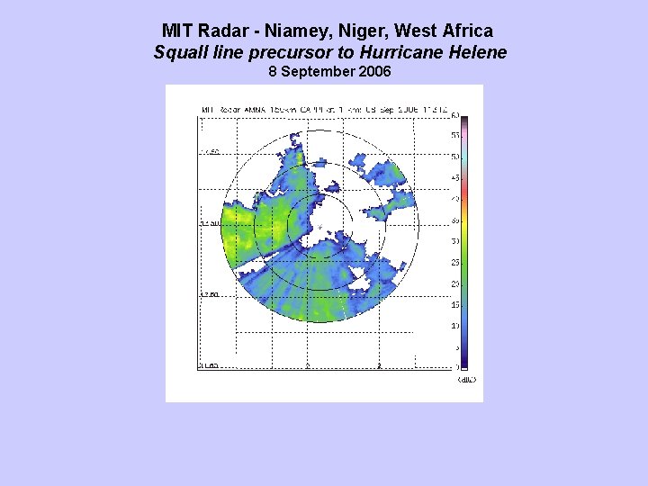 MIT Radar - Niamey, Niger, West Africa Squall line precursor to Hurricane Helene 8