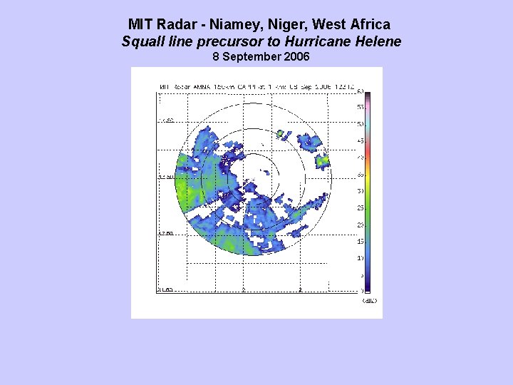 MIT Radar - Niamey, Niger, West Africa Squall line precursor to Hurricane Helene 8