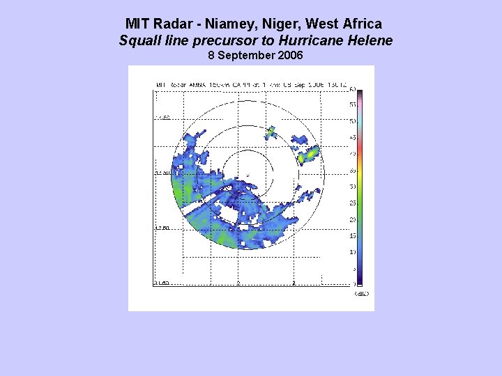 MIT Radar - Niamey, Niger, West Africa Squall line precursor to Hurricane Helene 8