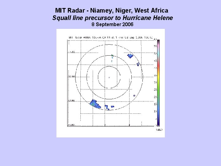 MIT Radar - Niamey, Niger, West Africa Squall line precursor to Hurricane Helene 8