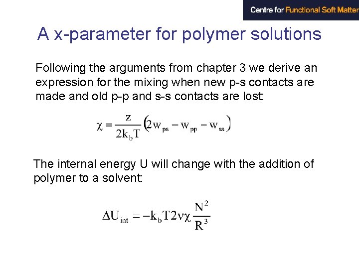 A х-parameter for polymer solutions Following the arguments from chapter 3 we derive an