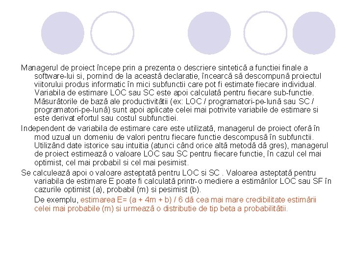 Managerul de proiect începe prin a prezenta o descriere sinteticã a functiei finale a Managerul de proiect începe prin a prezenta o descriere sinteticã a functiei finale a