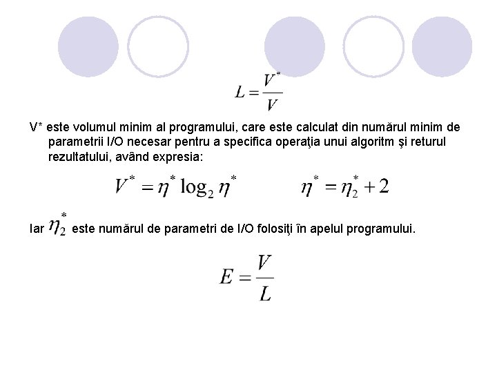 V* este volumul minim al programului, care este calculat din numărul minim de parametrii V* este volumul minim al programului, care este calculat din numărul minim de parametrii