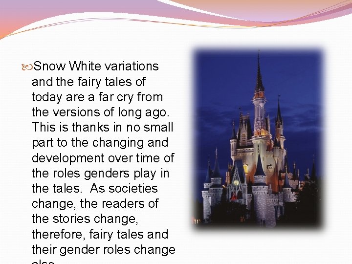  Snow White variations and the fairy tales of today are a far cry