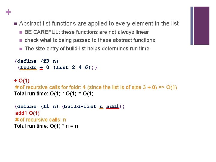 + n Abstract list functions are applied to every element in the list n