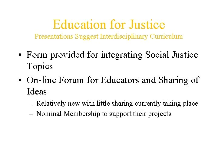 Education for Justice Presentations Suggest Interdisciplinary Curriculum • Form provided for integrating Social Justice Education for Justice Presentations Suggest Interdisciplinary Curriculum • Form provided for integrating Social Justice