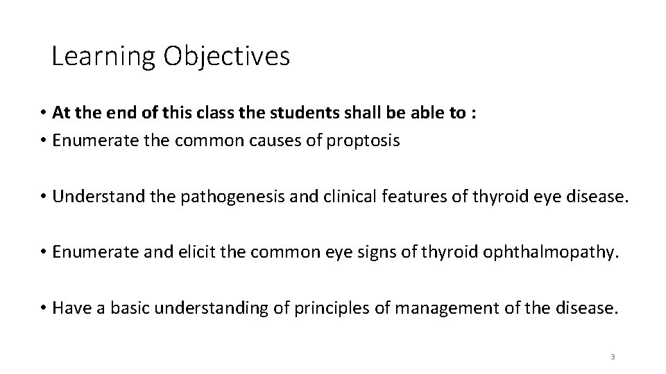 Learning Objectives • At the end of this class the students shall be able