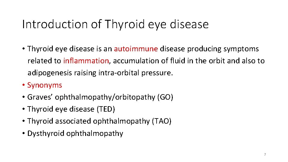 Introduction of Thyroid eye disease • Thyroid eye disease is an autoimmune disease producing