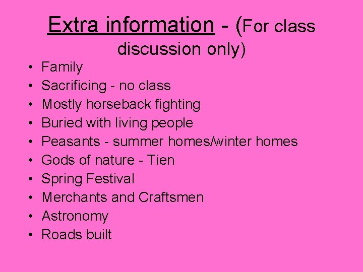 Extra information - (For class • • • discussion only) Family Sacrificing - no