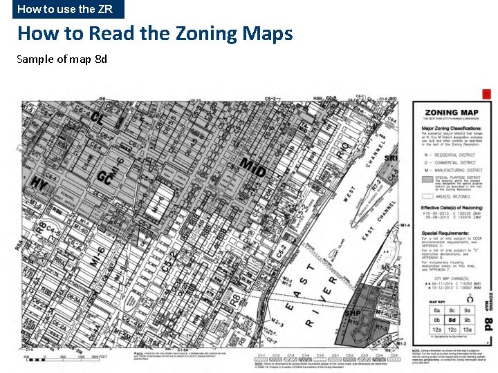 How to use the ZR How to Read the Zoning Maps Sample of map How to use the ZR How to Read the Zoning Maps Sample of map