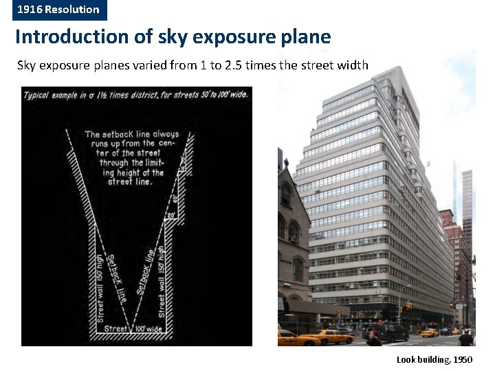 1916 Resolution Introduction of sky exposure plane Sky exposure planes varied from 1 to 1916 Resolution Introduction of sky exposure plane Sky exposure planes varied from 1 to