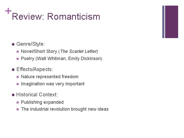 + Review: Romanticism n n n Genre/Style: n Novel/Short Story (The Scarlet Letter) n + Review: Romanticism n n n Genre/Style: n Novel/Short Story (The Scarlet Letter) n