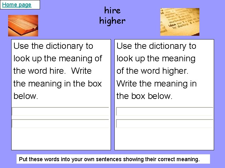 Home page hire higher Use the dictionary to look up the meaning of the