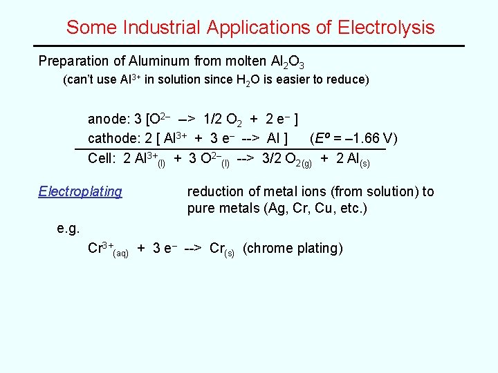 Some Industrial Applications of Electrolysis Preparation of Aluminum from molten Al 2 O 3