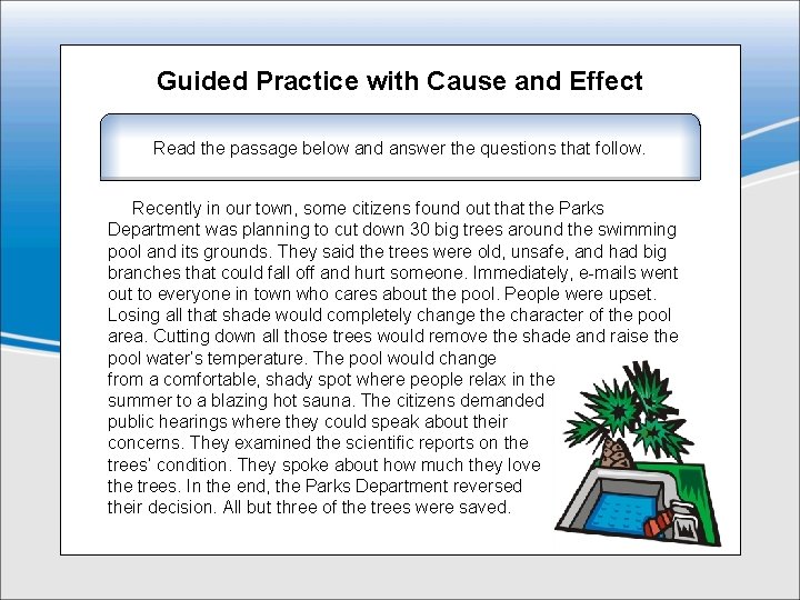 Guided Practice with Cause and Effect Read the passage below and answer the questions Guided Practice with Cause and Effect Read the passage below and answer the questions