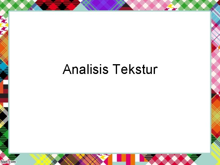 Analisis Tekstur 