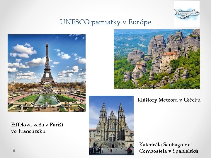 UNESCO pamiatky v Európe Kláštory Meteora v Grécku Eiffelova veža v Paríži vo Francúzsku