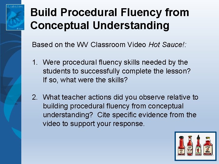 Build Procedural Fluency from Conceptual Understanding Based on the WV Classroom Video Hot Sauce!: