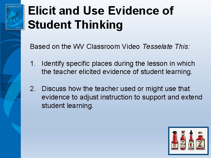 Elicit and Use Evidence of Student Thinking Based on the WV Classroom Video Tesselate