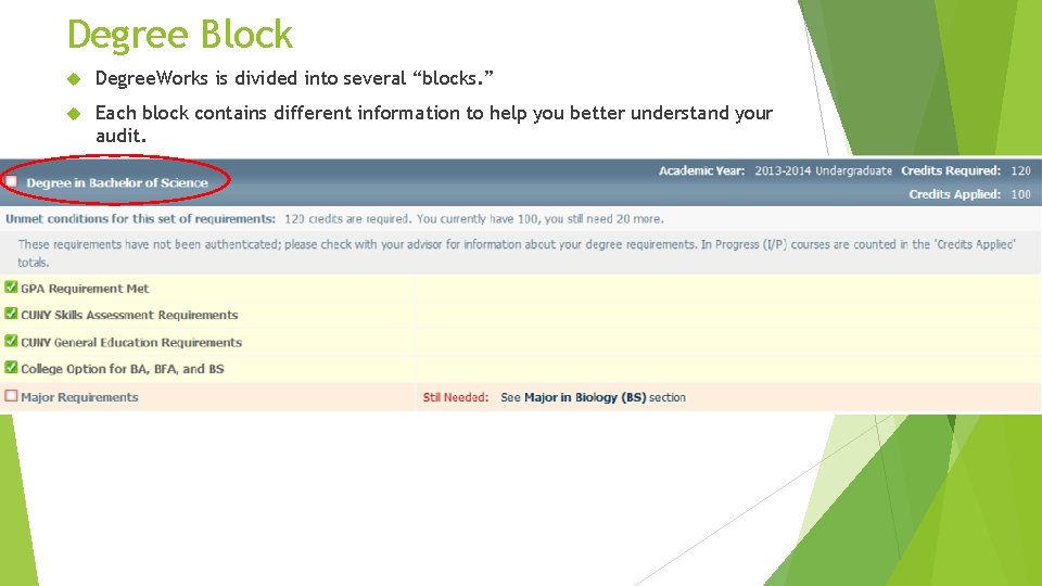 Degree Block Degree. Works is divided into several “blocks. ” Each block contains different