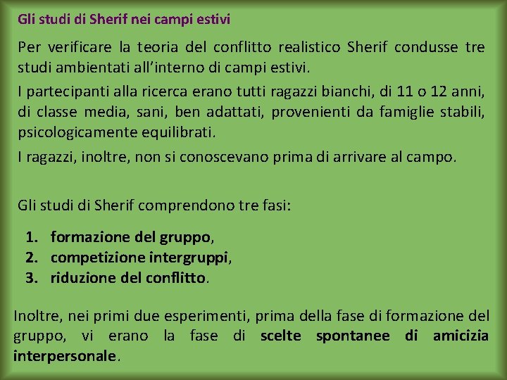 Gli studi di Sherif nei campi estivi Per verificare la teoria del conflitto realistico