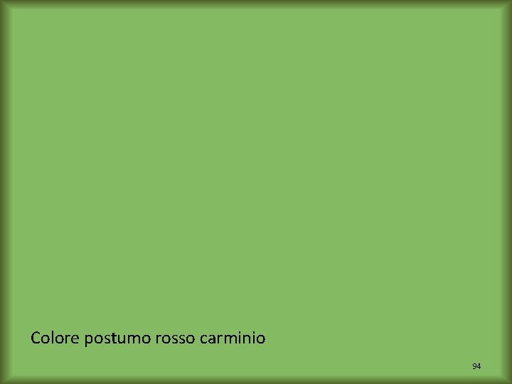 Colore postumo rosso carminio 94 