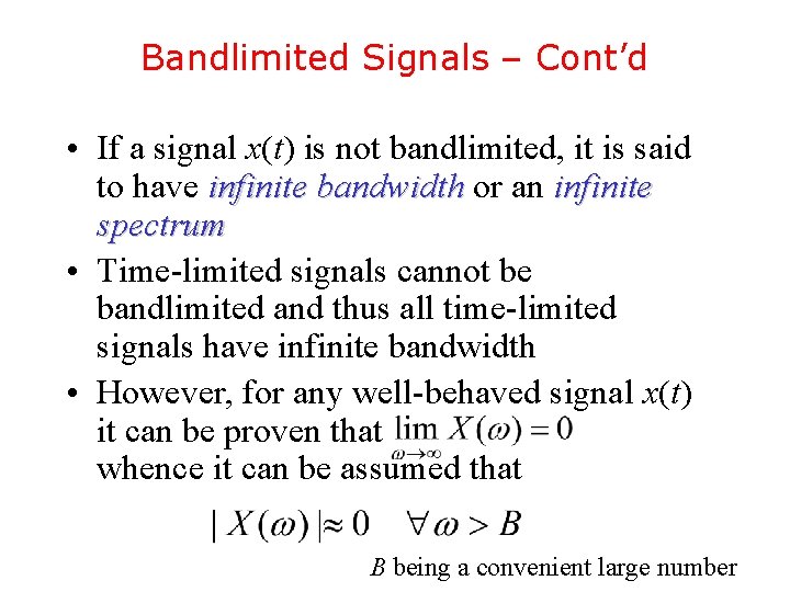 Bandlimited Signals – Cont’d • If a signal x(t) is not bandlimited, it is