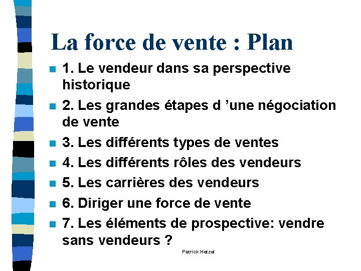 La force de vente : Plan n n n 1. Le vendeur dans sa La force de vente : Plan n n n 1. Le vendeur dans sa