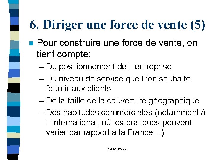 6. Diriger une force de vente (5) n Pour construire une force de vente, 6. Diriger une force de vente (5) n Pour construire une force de vente,