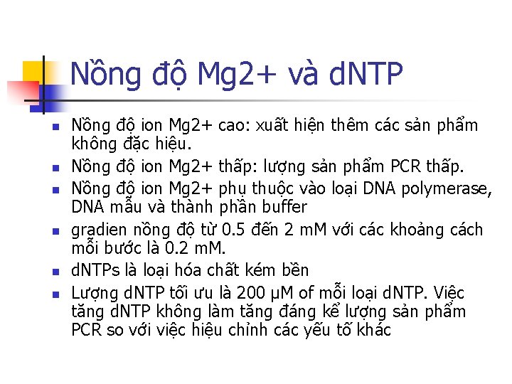Nồng độ Mg 2+ và d. NTP n n n Nồng độ ion Mg