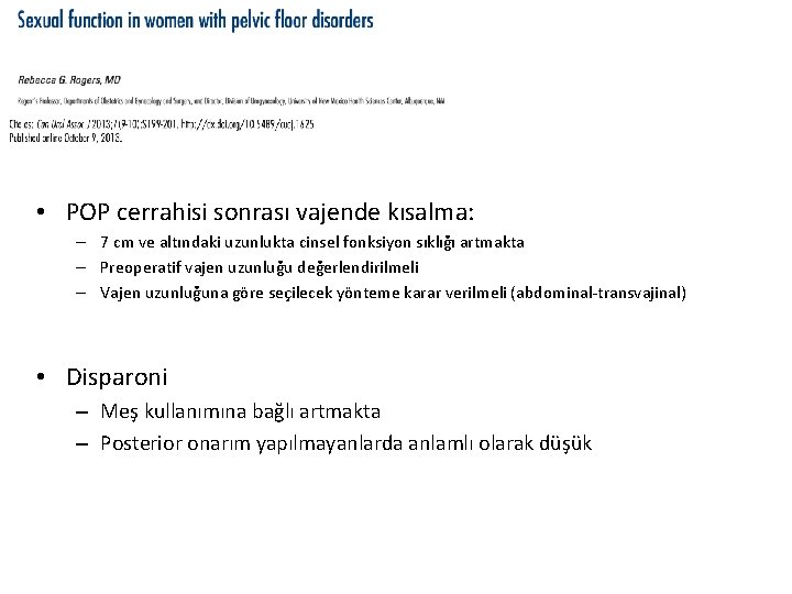  • POP cerrahisi sonrası vajende kısalma: – 7 cm ve altındaki uzunlukta cinsel