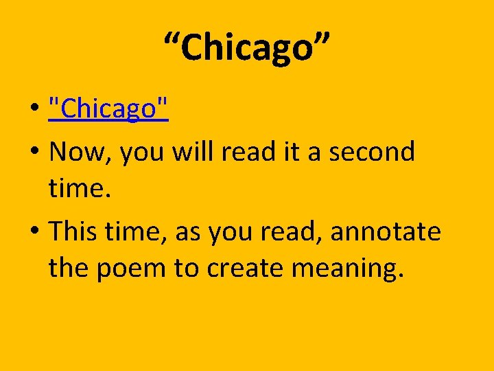 “Chicago” • "Chicago" • Now, you will read it a second time. • This