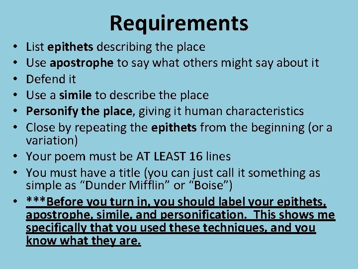 Requirements List epithets describing the place Use apostrophe to say what others might say