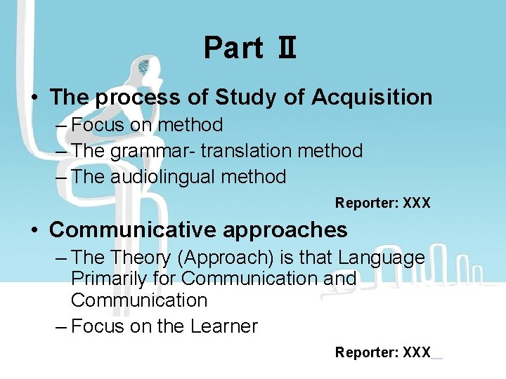 Part Ⅱ • The process of Study of Acquisition – Focus on method –