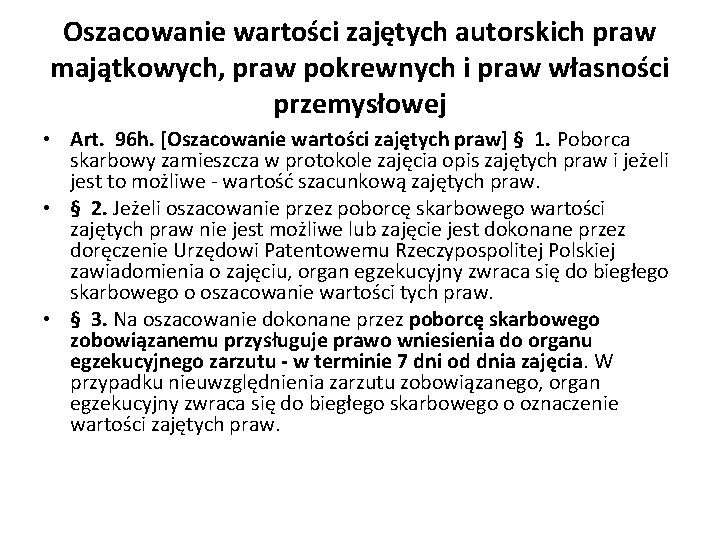 Oszacowanie wartości zajętych autorskich praw majątkowych, praw pokrewnych i praw własności przemysłowej • Art.