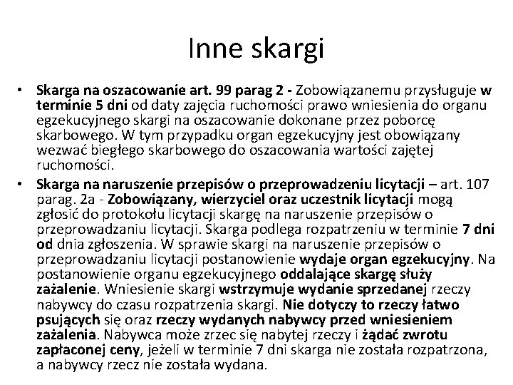 Inne skargi • Skarga na oszacowanie art. 99 parag 2 - Zobowiązanemu przysługuje w