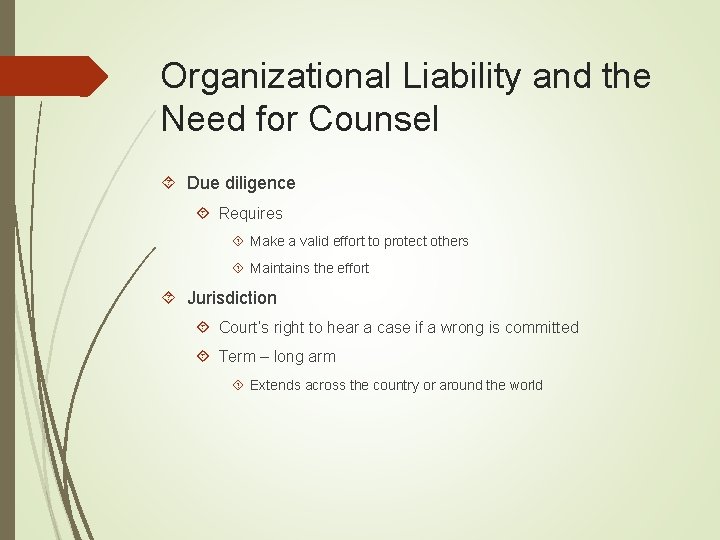 Organizational Liability and the Need for Counsel Due diligence Requires Make a valid effort