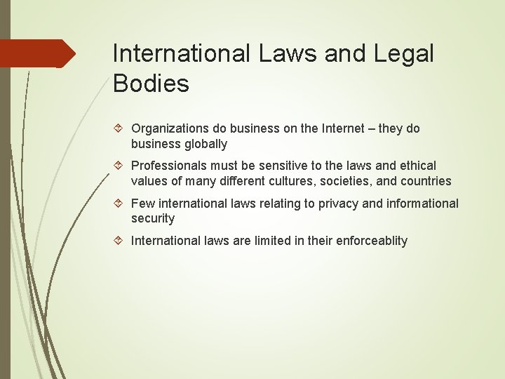 International Laws and Legal Bodies Organizations do business on the Internet – they do
