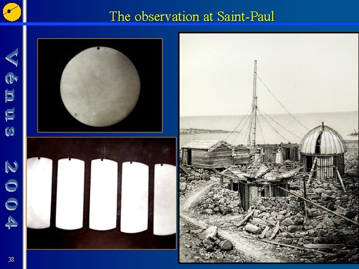 The observation at Saint-Paul 38 