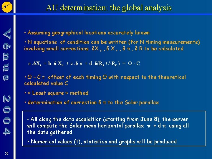 AU determination: the global analysis • Assuming geographical locations accurately known • N equations
