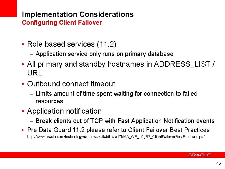 Implementation Considerations Configuring Client Failover • Role based services (11. 2) – Application service