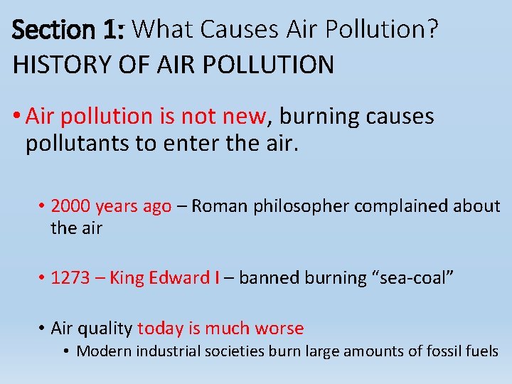 Section 1: What Causes Air Pollution? HISTORY OF AIR POLLUTION • Air pollution is Section 1: What Causes Air Pollution? HISTORY OF AIR POLLUTION • Air pollution is