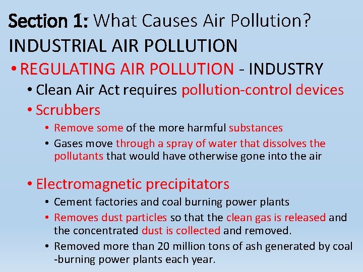 Section 1: What Causes Air Pollution? INDUSTRIAL AIR POLLUTION • REGULATING AIR POLLUTION - Section 1: What Causes Air Pollution? INDUSTRIAL AIR POLLUTION • REGULATING AIR POLLUTION -
