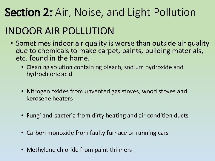 Section 2: Air, Noise, and Light Pollution INDOOR AIR POLLUTION • Sometimes indoor air Section 2: Air, Noise, and Light Pollution INDOOR AIR POLLUTION • Sometimes indoor air