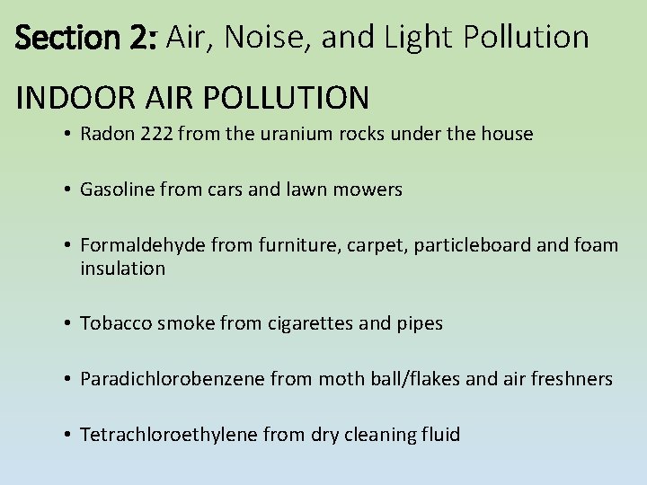 Section 2: Air, Noise, and Light Pollution INDOOR AIR POLLUTION • Radon 222 from Section 2: Air, Noise, and Light Pollution INDOOR AIR POLLUTION • Radon 222 from