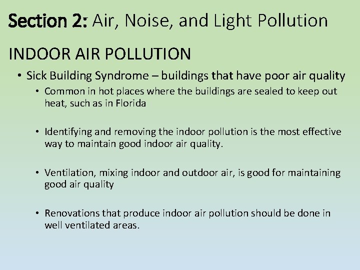 Section 2: Air, Noise, and Light Pollution INDOOR AIR POLLUTION • Sick Building Syndrome Section 2: Air, Noise, and Light Pollution INDOOR AIR POLLUTION • Sick Building Syndrome