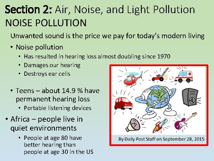 Section 2: Air, Noise, and Light Pollution NOISE POLLUTION Unwanted sound is the price Section 2: Air, Noise, and Light Pollution NOISE POLLUTION Unwanted sound is the price