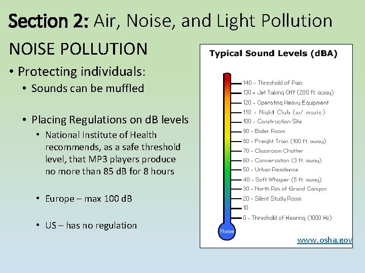 Section 2: Air, Noise, and Light Pollution NOISE POLLUTION • Protecting individuals: • Sounds Section 2: Air, Noise, and Light Pollution NOISE POLLUTION • Protecting individuals: • Sounds