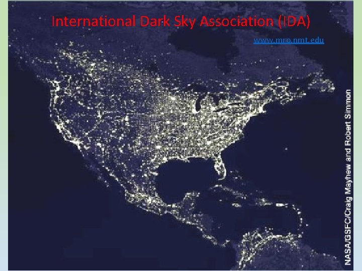 International Dark Sky Association (IDA) www. mro. nmt. edu International Dark Sky Association (IDA) www. mro. nmt. edu