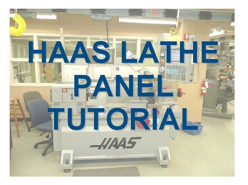 HAAS LATHE PANEL TUTORIAL 